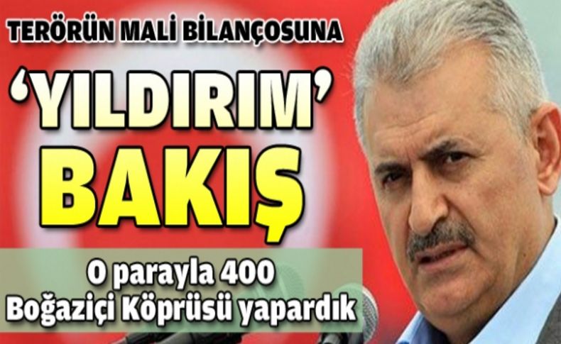 Bakan Yıldırım: Terör yüzünden 400 milyar doları aşan kaynağımız yok oldu