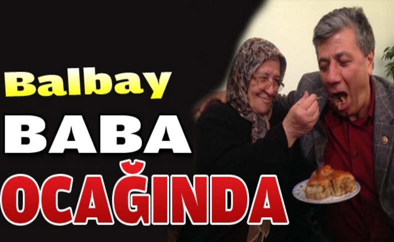 Balbay Nazilli'de baba evinde