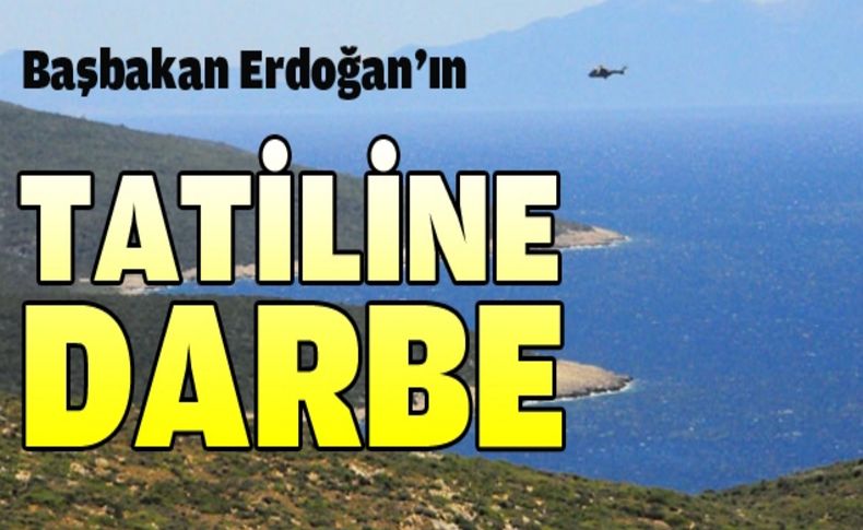 Başbakan Erdoğan'ın tatiline darbe