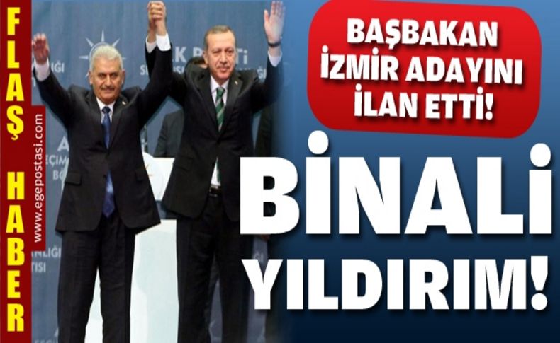 AK Parti'nin İzmir adayı Yıldırım oldu!