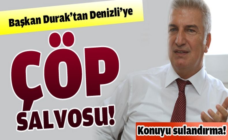 Başkan Durak'tan Denizli'ye salvo