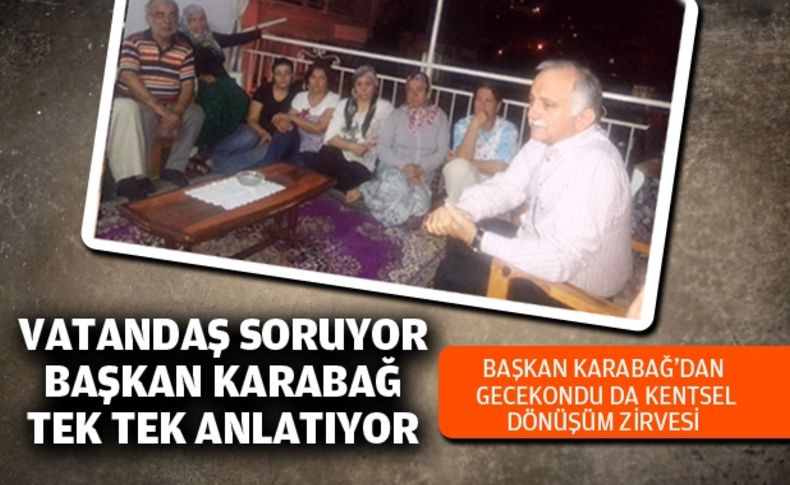 Başkan Karabağ’dan gecekonduda kentsel dönüşüm zirvesi