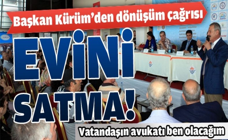 Başkan Kürüm: “Vatandaşımızın avukatı olacağım”