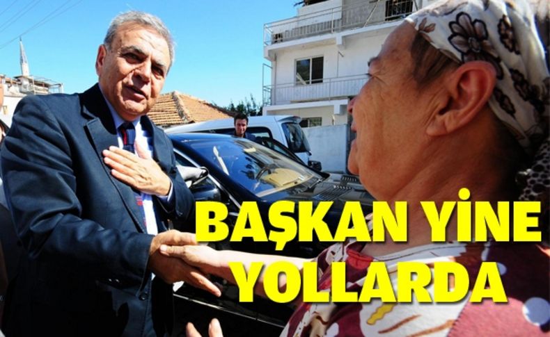 Başkan yine yollara düştü