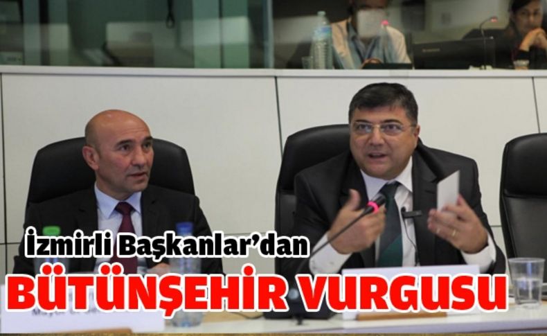 Başkanlar yeni Büyükşehir yasasının sakıncalarını anlattı