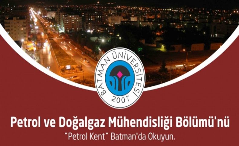 Batman Üniversitesi, Petrol ve Doğalgaz Mühendisliği Bölümü’yle atakta