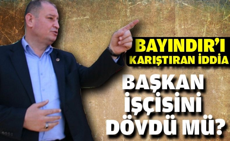 Bayındır’ı karıştıran iddia