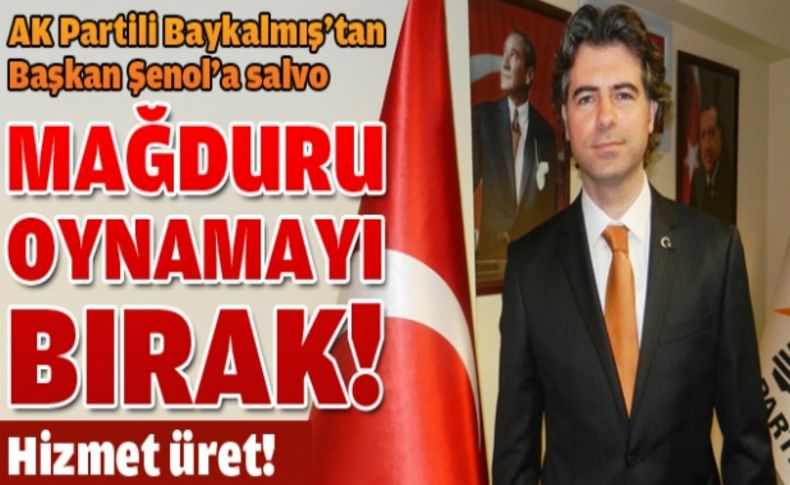 Baykalmış: ''Gaziemir'in gerçeklerini biz dile getireceğiz''