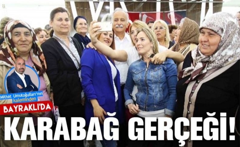 Bayraklı’da Karabağ gerçeği!