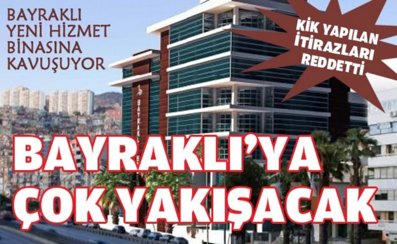 Bayraklı yeni hizmet binasına kavuşuyor