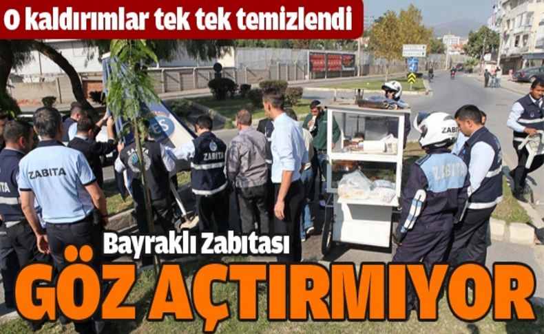 Bayraklı’da zabıta hız kesmiyor