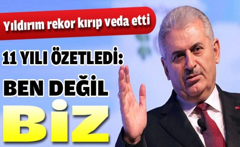 Binali Yıldırım rekor kırıp veda etti