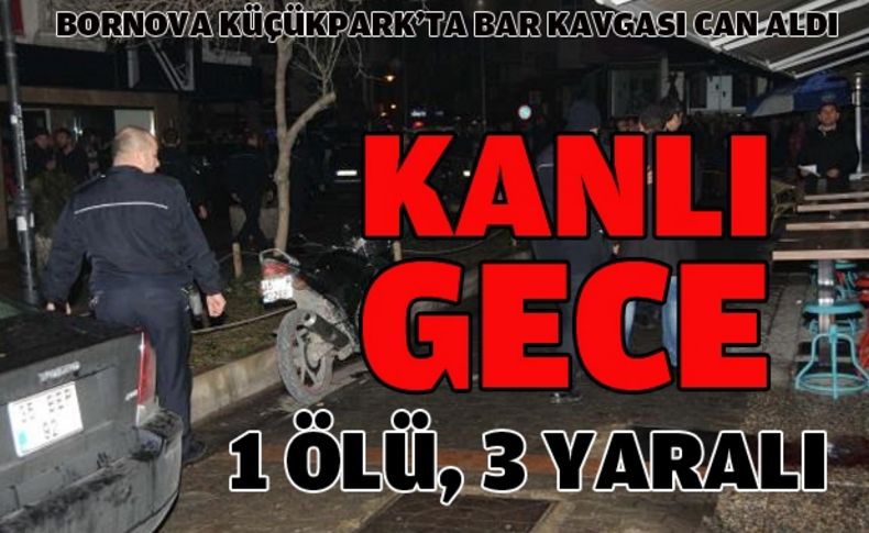 Bornova Küçükpark'ta silahlar konuştu: 1 ölü, 3 yaralı