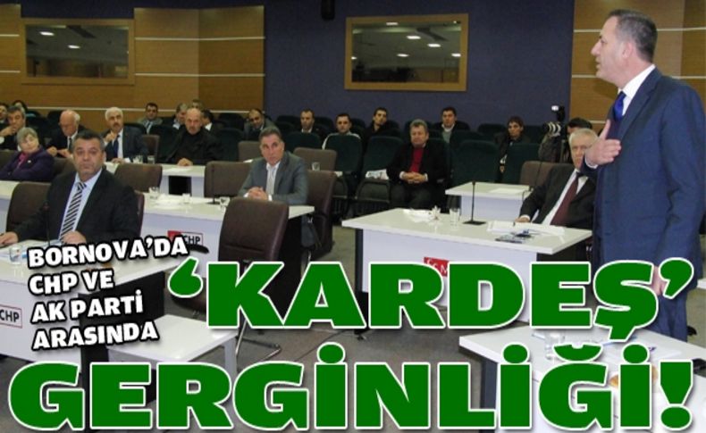 Bornova'da 'kardeş' gerginliği!