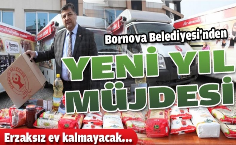 Bornova’da yeni yıla kimse erzaksız girmeyecek