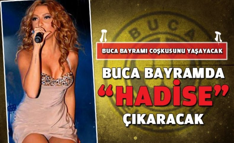 Buca; Cumhuriyet Bayramı’nı Hadise ile kutluyor