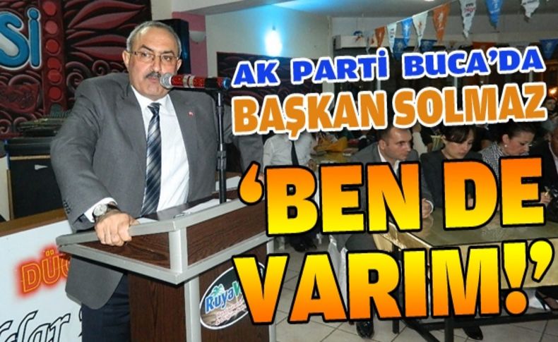 AK Parti Buca'da Başkan Solmaz 