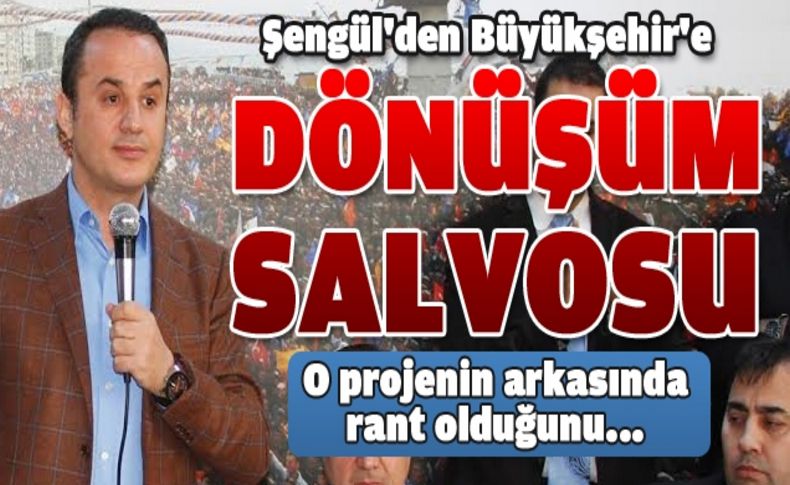 “Büyükşehir dönüşüm değil rant projeleri hazırlıyor”