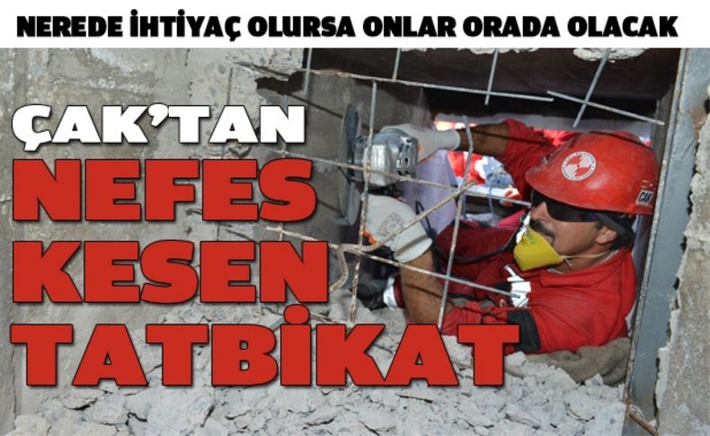 ÇAK’tan nefes kesen tatbikat