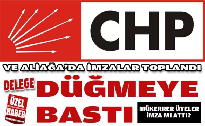 CHP Aliağa'da flaş gelişme: İmzalar tamam ama...