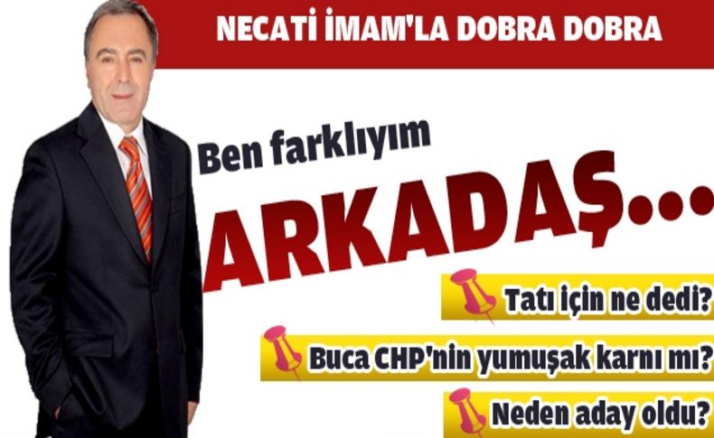CHP Buca Belediye Başkan aday adayı İmam'dan çarpıcı açıklamalar