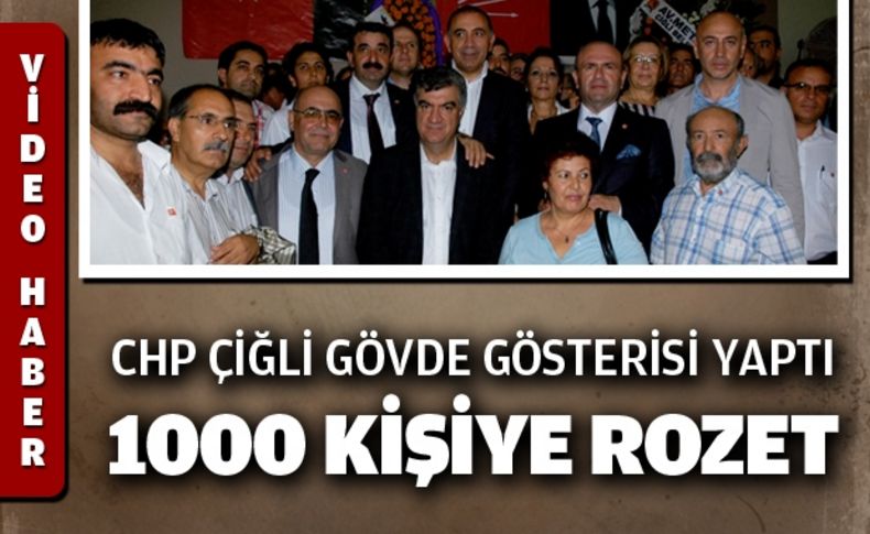 CHP Çiğli gövde gösterisi yaptı: 1000 kişi CHP’ye katıldı