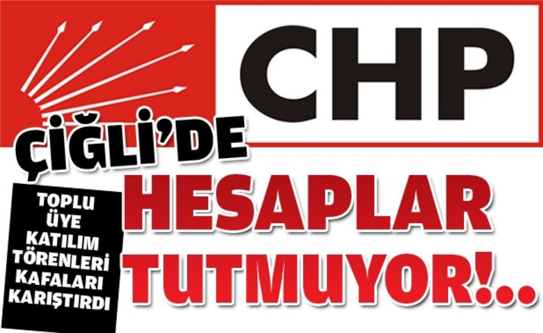 CHP Çiğli'deki toplu katılımın tartışması bitmiyor