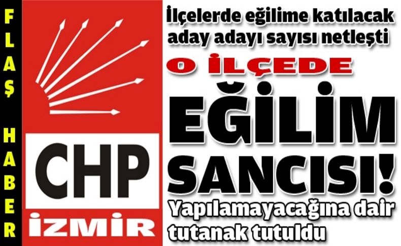 CHP İzmir'de eğilim için listeler askıdan indi!