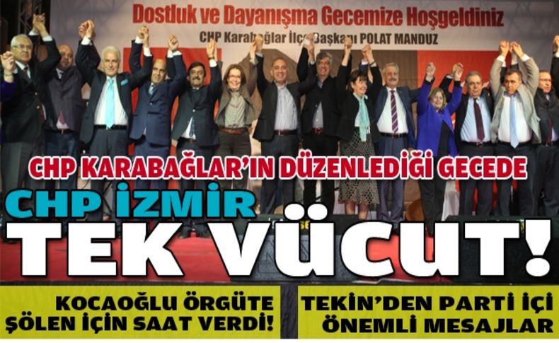 CHP Karabağlar düzenledi, CHP İzmir tek vücut oldu!