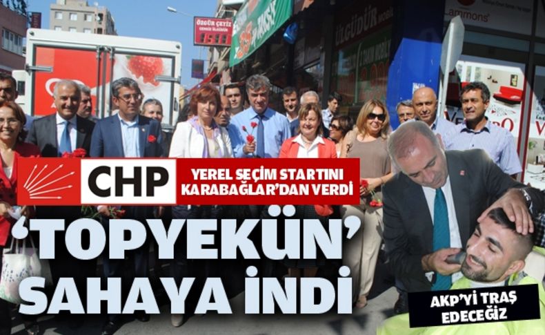 CHP Karabağlar'da sahaya indi