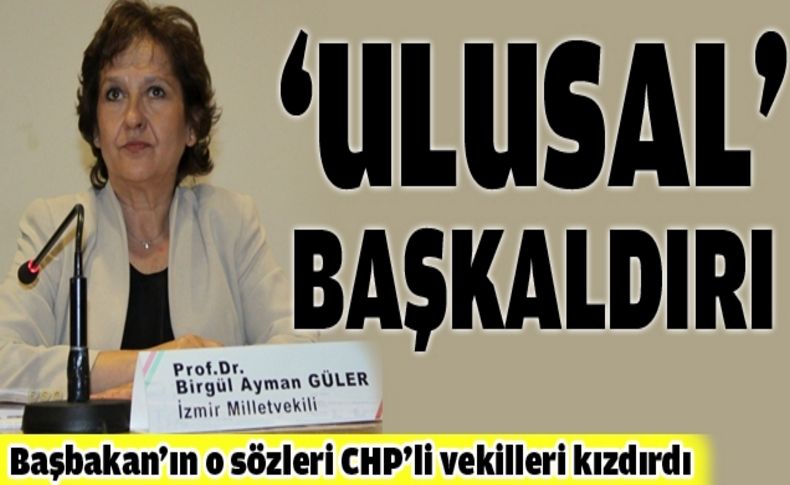 CHP'li vekillerden ulusalcılık tepkisi