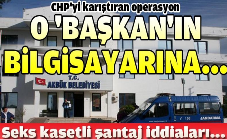 CHP'yi karıştıran operasyon