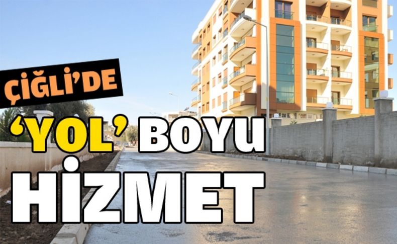 Çiğli’de yol çalışmaları artırıldı