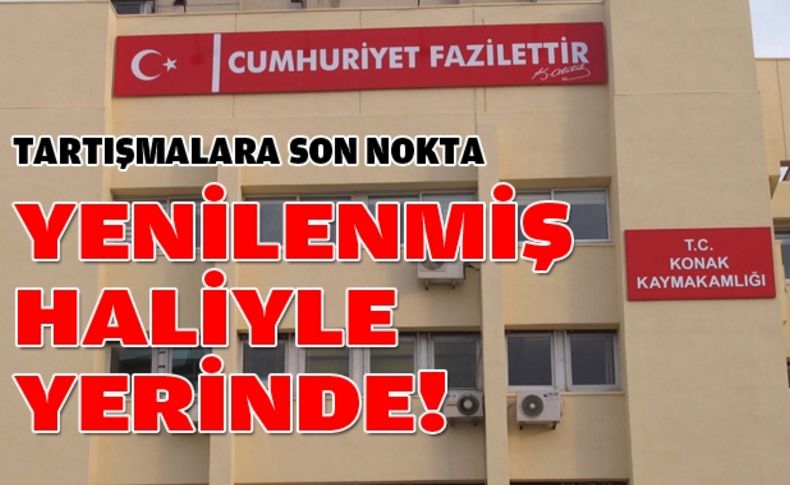 'Cumhuriyet fazilettir' tabelası yenilenip aynı yere asıldı