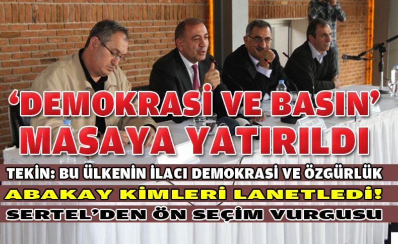 Demokrasi ve Basın masaya yatırıldı