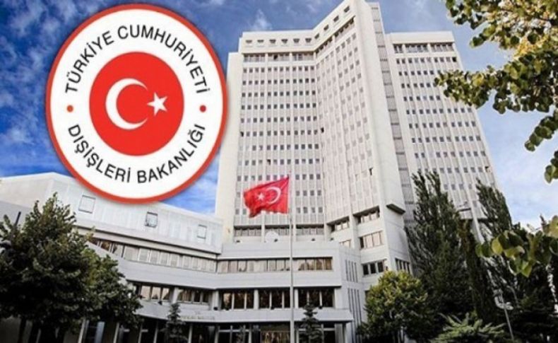 Dışişleri Bakanlığı'ndan çok sert açıklama!