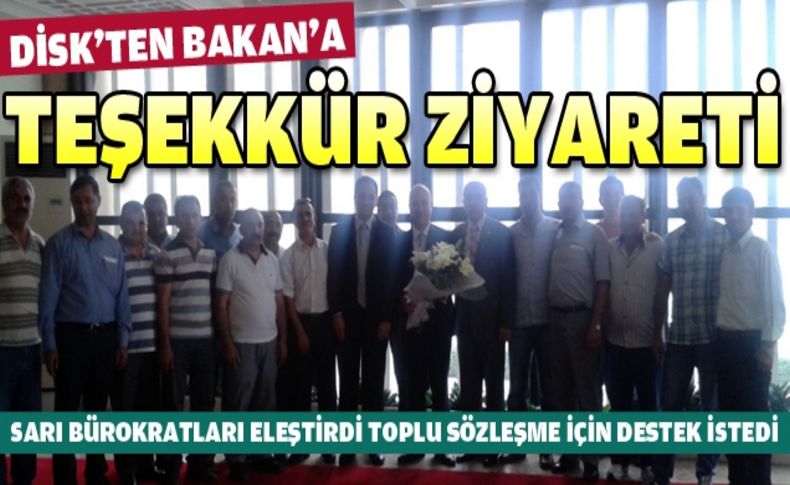 DİSK'ten Bakan'a teşekkür ziyareti