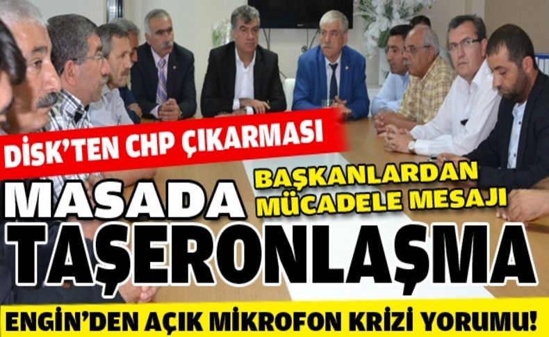 DİSK'ten CHP çıkarması