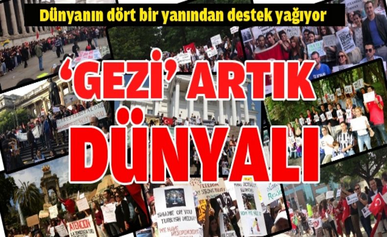 Dünyanın dört bir yanı 'Gezi'ye destek eylemlerine sahne oluyor