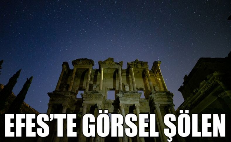 Efes'te görsel şölen