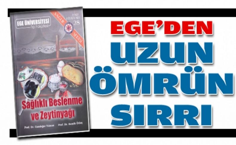 Ege'den uzun ömrün sırrı: Zeytinyağı