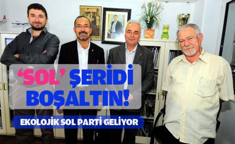 Ekolojik sol parti geliyor