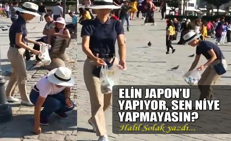 Elin Japon’u yapıyor, sen niye yapmayasın!!!