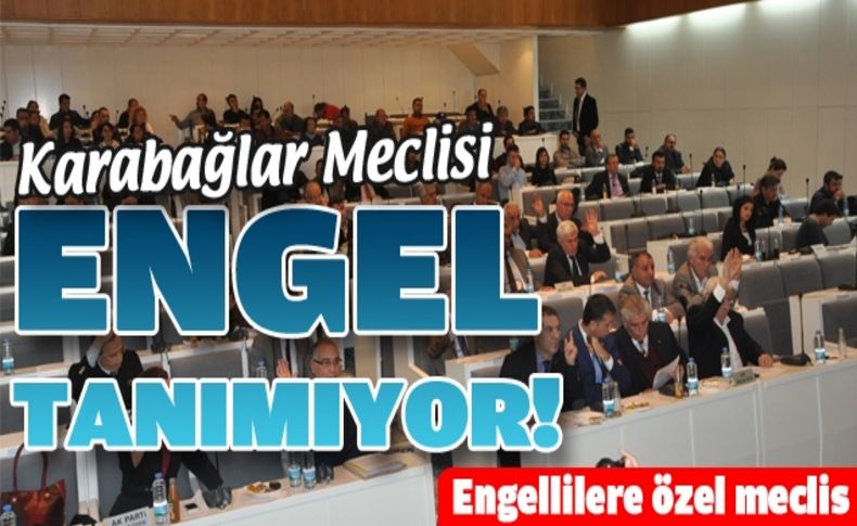 Engellilere özel meclis oturumu