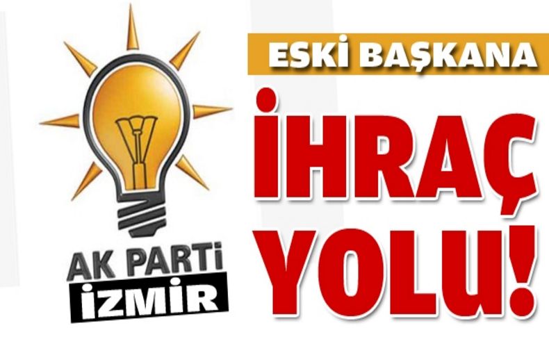 Eski başkana ihraç yolu