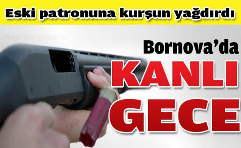 Eski patronuna kurşun yağdırdı