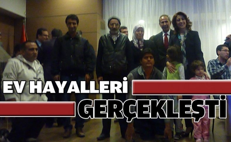 Ev hayalleri gerçekleşti