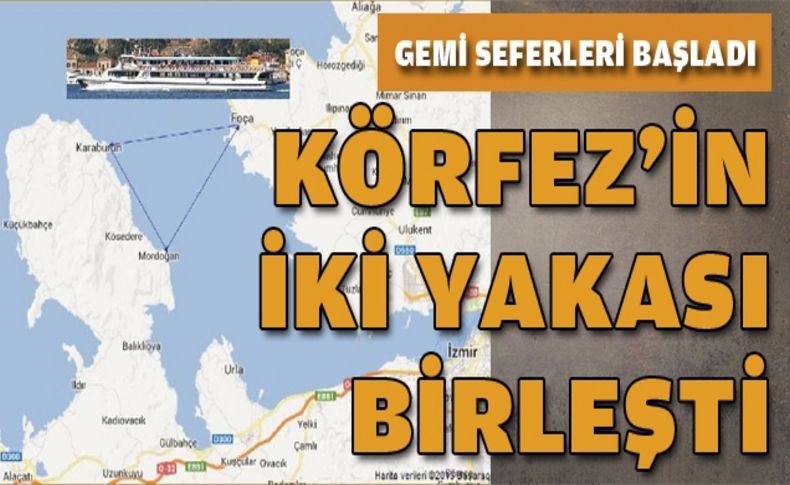 Foça-Karaburun-Mordoğan gemi seferleri başladı