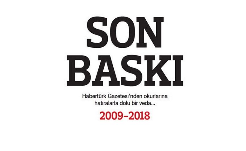 Gazete Habertürk son baskısıyla okurlarına veda etti