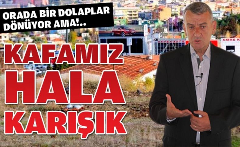 Gaziemir Belediye Başkanı Şenol: Tedirginliğimiz sürüyor